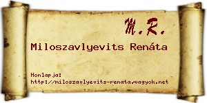 Miloszavlyevits Renáta névjegykártya